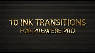 10 Free Ink Transitions For Premiere pro