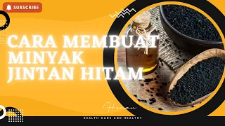 Cara membuat minyak jintan hitam