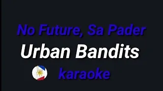 No Future, Sa Pader (Urban Bandits) karaoke