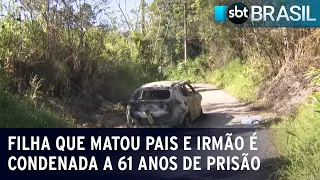 Filha que matou pais e irmão é condenada a 61 anos de prisão | SBT Brasil (14/06/23)