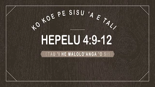 Lesoni #17 - HEPELU 4:9-12 – KOE MALOLO’ANGA ‘O E TUI- Lapai Preaches