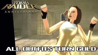 All Lara Croft Outfits Turn Gold* | Tomb Raider: Anniversary