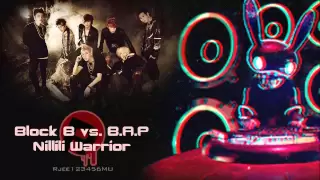 Block B vs. B.A.P - Nillili Warrior (MashUp)