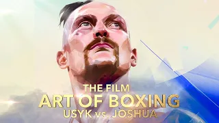 The Film. Usyk vs. Joshua . Art of boxing | Part 1