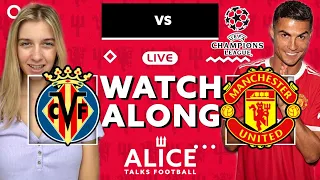 LIVE: VILLAREAL vs MAN UNITED 0-2 Champions League Watch Along & Fan Reaction