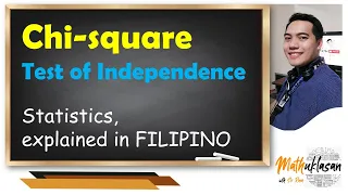 Chi Square Test of Independence || Statistics in Filipino