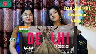 Reaction video on Gobble | Travel Series | Bazzar Travels | S01E03: Delhi | Bangladeshi Reaction ||