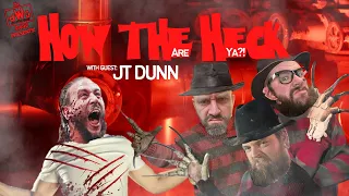 How the Heck are Ya?! with guest Leader of “The Unit”, JT Dunn aka @m3rk_thebadguy