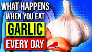 What Happens To Your Body When You Eat Garlic Every Day!