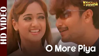 O More Piya Ye Kya Kiya - Video Song | Main Hoon Yoddha