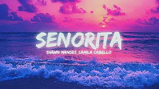 Señorita [Slowed + Reverb] | Shawn Mendes, Camila Cabello | Lyrics |