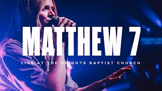 Matthew 7 - Live At The Heights