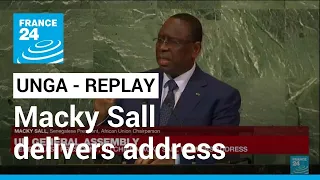 REPLAY - UN General Assembly: Senegalese President, AU Chief Macky Sall delivers address