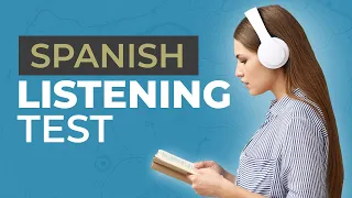 Spanish Listening Comprehension Test (Quick and Easy)