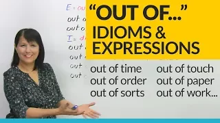 Easy English Expressions with "OUT OF"