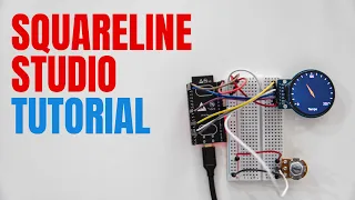 [Tutorial] Building a simple UI with Squareline Studio to use on a microcontroller