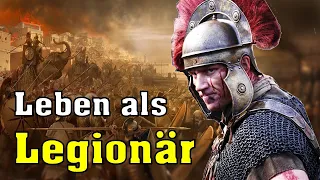 Wie war das Leben als römischer Legionär im antiken Rom?