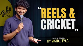 REELS & CRICKET - Stand Up Comedy ft. Vishal Tyagi