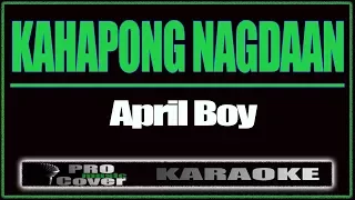 Kahapong Nagdaan - APRIL BOY (KARAOKE)