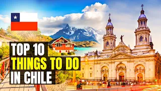 Top 10 plaatsen om te bezoeken in Chili Reisgids