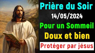 PRIÈRE du SOIR pour DORMIR - Mercredi 15 Mai : Bénédiction et Protection Contre Les Ennemis du Noir