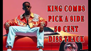 King Combs - Pick A Side (50 Cent Diss Track)