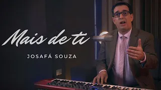 Josafá Souza | Mais de ti - (Voz e Piano)