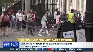 China calls for return of its cultural relics from the British museum