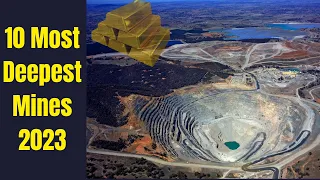 Top 10 Deepest Mines in the World 2023