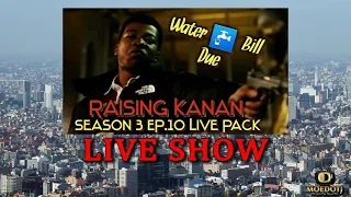 Raising Kanan Season 3 Episode 10 Live Pack