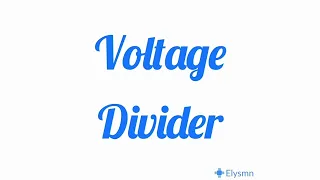 Voltage Divider