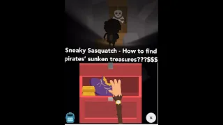 How to find the pirates' sunken treasure!!$$$$ Sneaky Sasquatch