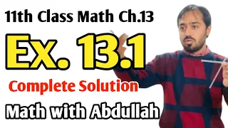 Exercise 13.1 complete solution | 11th Class Math Ch 13 | FSC Part 1 Math | Math with Abdullah