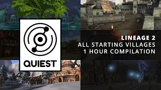 [ Lineage 2 ] All Starting Villages, 1 Hour Compilation [ Ambience and Music ]