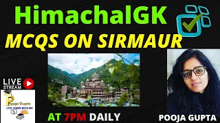 MCQS ON SIRMAUR /  Himachal GK /   FOR ALL COMPETITIVE EXAMS /    By Pooja Gupta