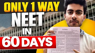 Only way to Crack NEET| Last 60 days | NEET 2024