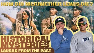 How Did Meriwether Lewis Die? | Laughs from the Past | S3E8