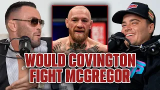 Would Colby Covington Fight Conor Mcgregor?
