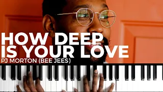 How To Play "HOW DEEP IS YOUR LOVE" By PJ Morton (Bee Gees) | Piano Tutorial (Neo Soul Jazz)