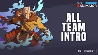 ALL TEAM INTRO - WEPLAY ANIMAJOR DOTA 2