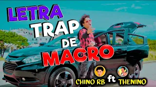 TRAP DE A MI ME ACUSAN DE MACRO🔥( VIDEO + LETRA ) CHINO RB ft THENINO - FREE FIRE