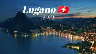 Walking tour of Lugano Switzerland 🇨🇭|Peaceful night walk| most beautiful city on Lake Lugano|