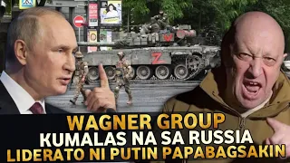 Wagner Group, makikipag-gyera sa Russia para pabagsakin si Putin...