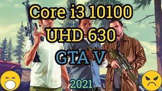 Core i3 10100 + UHD Graphics 630 =  GTA V