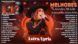 Lauana Prado 2023 - As Melhores Músicas 2023 - As Mais Tocadas do Lauana Prado 2023 (Letra/Lyric)