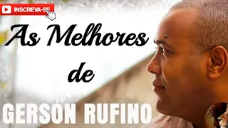 Gerson Rufino 2019 - As 100 Mais Tocadas