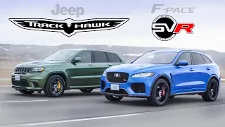 Jeep Trackhawk vs Jaguar F-Pace SVR - 1,200+ Supercharged Horsepower