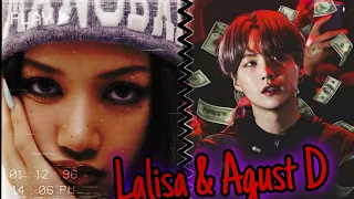 Agust D x Lalisa (The Last & Money)