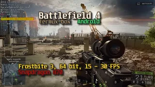 Battlefield 4 на Android (termux-box, Snapdragon 870, Turnip DXVK)