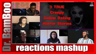 3 Creepy True Online Dating Horror Stories REACTIONS MASHUP